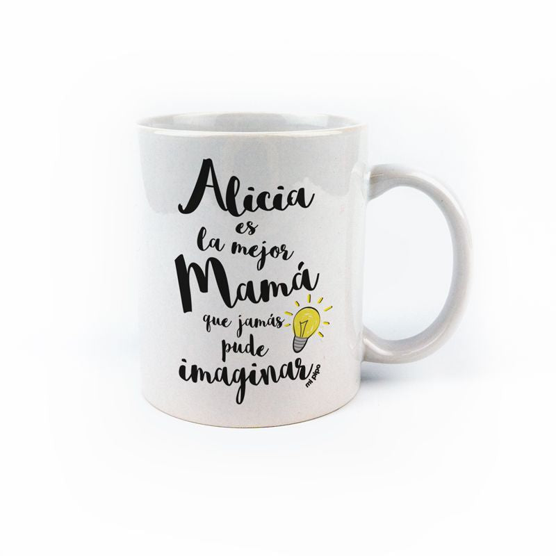 Taza cerámica o plástico Mamá la mejor mamá que jamás pude imaginar personalizada - Mikeko