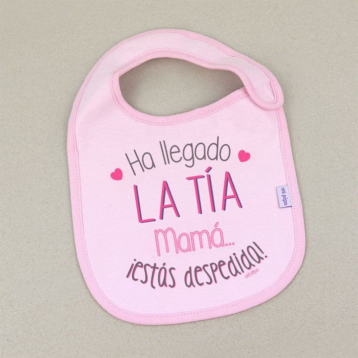 Babero Divertido Ha llegado la Tía, Mamá...¡estás despedida!