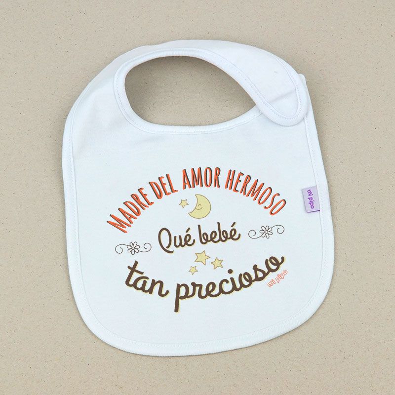 Babero Divertido Madre del amor hermoso, qué bebé tan precioso