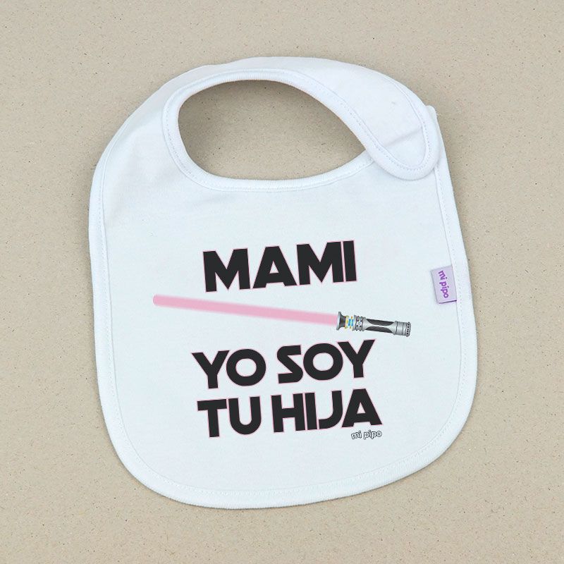 Babero Divertido Mami Yo soy tu Hija Rosa